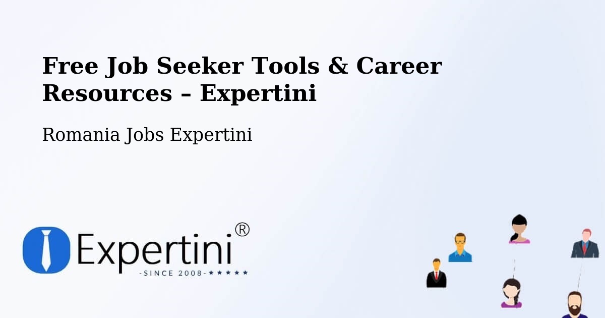 Free Job Seeker Tools & Career Resources – Boboiești - Boboiești, Romania Jobs Expertini