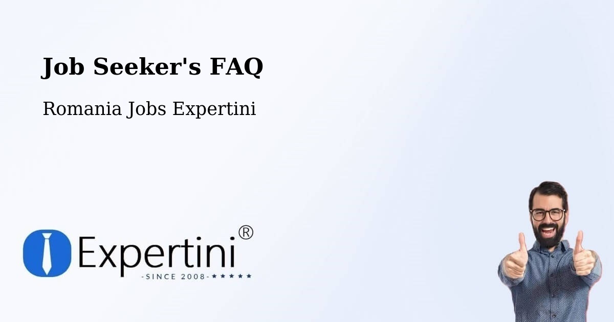 Job Seeker FAQ – Boboiești - Romania Jobs Expertini
